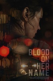 Watch Free Blood on Her Name Full Movies Bflix