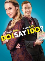 Watch Free Do I Say I Do? Full Movies Bflix