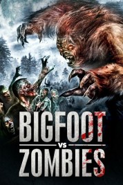 Watch Free Bigfoot vs. Zombies Full Movies Bflix