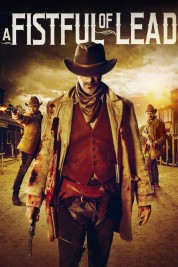 Watch Free A Fistful of Lead Full Movies Bflix