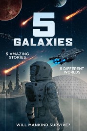 Watch Free 5 Galaxies Full Movies Bflix