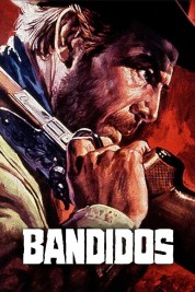 Watch Free Bandidos Full Movies Bflix