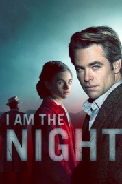 Watch Free I Am the Night Full Movies Bflix