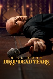 Watch Free Bill Burr: Drop Dead Years Full Movies Bflix