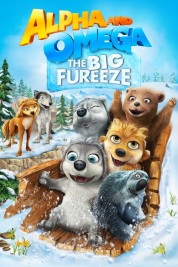 Watch Free Alpha and Omega: The Big Fureeze Full Movies Bflix