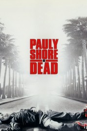 Watch Free Pauly Shore Is Dead Full Movies Bflix