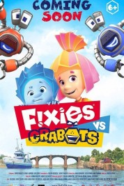 Watch Free Fixies VS Crabots Full Movies Bflix