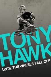 Watch Free Tony Hawk: Until the Wheels Fall Off Full Movies Bflix