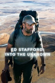 Ed Stafford: Into the Unknown 2015