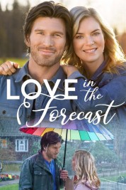 Watch Free Love in the Forecast Full Movies Bflix