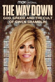 Watch Free The Way Down: God, Greed, and the Cult of Gwen Shamblin Full Movies Bflix