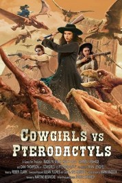 Watch Free Cowgirls vs. Pterodactyls Full Movies Bflix