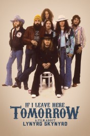 If I Leave Here Tomorrow: A Film About Lynyrd Skynyrd 2018