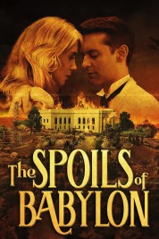 Watch Free The Spoils of Babylon Full Movies Bflix