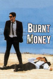 Watch Free Burnt Money Full Movies Bflix