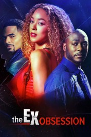 Watch Free The Ex Obsession Full Movies Bflix