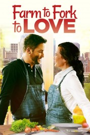 Watch Free Farm to Fork to Love Full Movies Bflix