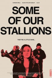 Watch Free Some of Our Stallions Full Movies Bflix