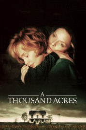 Watch Free A Thousand Acres Full Movies Bflix