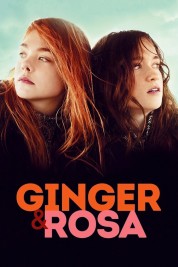 Watch Free Ginger & Rosa Full Movies Bflix