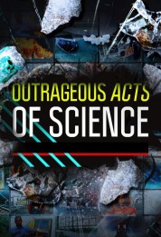 Watch Free Outrageous Acts of Science Full Movies Bflix