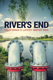 Watch Free River's End: California's Latest Water War Full Movies Bflix