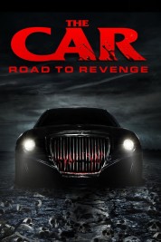 Watch Free The Car: Road to Revenge Full Movies Bflix