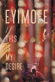 Watch Free Eyimofe (This Is My Desire) Full Movies Bflix