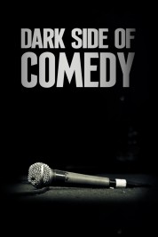 Watch free Dark Side of Comedy HD online