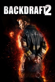 Watch Free Backdraft 2 Full Movies Bflix