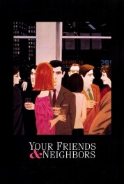 Watch Free Your Friends & Neighbors Full Movies Bflix