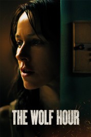 Watch Free The Wolf Hour Full Movies Bflix