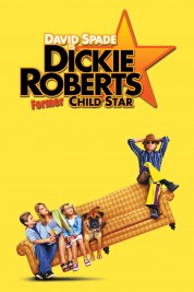 Watch Free Dickie Roberts: Former Child Star Full Movies Bflix