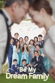 Watch Free Be My Dream Family Full Movies Bflix