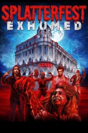 watch free Splatterfest Exhumed hd online