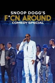 Watch Free Snoop Dogg's Fcn Around Comedy Special Full Movies Bflix