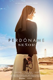 Watch Free Perdóname Señor Full Movies Bflix