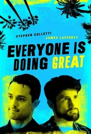 Watch Free Everyone is Doing Great Full Movies Bflix