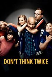 Watch Free Don't Think Twice Full Movies Bflix