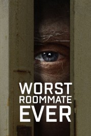 Watch free Worst Roommate Ever HD online