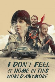 Watch Free I Don't Feel at Home in This World Anymore Full Movies Bflix