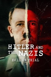 Watch Free Hitler and the Nazis: Evil on Trial Full Movies Bflix