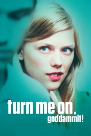 Watch Free Turn Me On, Dammit! Full Movies Bflix