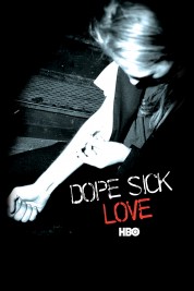 Watch Free Dope Sick Love Full Movies Bflix