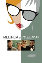 Watch Free Melinda and Melinda Full Movies Bflix