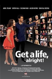 Get a life, alright! 2022