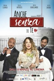 Watch Free Anche senza di te Full Movies Bflix