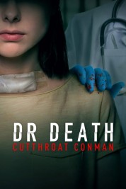 Watch Free Dr. Death: Cutthroat Conman Full Movies Bflix