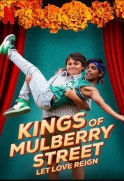 Watch Free Kings of Mulberry Street: Let Love Reign Full Movies Bflix