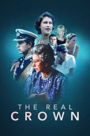 Watch Free The Real Crown: Inside the House of Windsor Full Movies Bflix